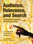 Image for Audience, relevance, and search: targeting Web audiences with relevant content