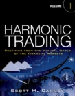 Image for Harmonic trading  : profiting from the natural order of the financial markets