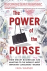Image for The Power of the Purse (paperback) : How Smart Businesses Are Adapting to the World&#39;s Most Important Consumers-Women