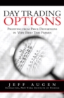 Image for Day Trading Options: Profiting from Price Distortions in Very Brief Time Frames