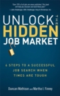 Image for Unlock the Hidden Job Market: 6 Steps to a Successful Job Search When Times Are Tough