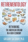 Image for Retirementology : Rethinking the American Dream in a New Economy