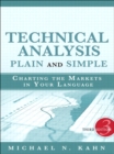 Image for Technical analysis plain and simple: charting the markets in your language