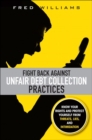 Image for Fight back against unfair debt collection practices  : know your rights and protect yourself from threats, lies, and intimidation