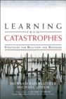 Image for Learning from Catastrophes: Strategies for Reaction and Response