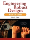 Image for Engineering Robust Designs with Six Sigma (paperback)