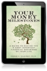 Image for Your money milestones: a guide to making the 9 most important financial decisions of your life