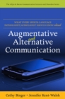 Image for What Every Speech-Language Pathologist/Audiologist Should Know about Alternative and Augmentative Communication