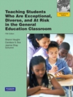 Image for Teaching Students Who are Exceptional, Diverse, and at Risk in the General Education Classroom