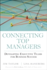 Image for Connecting Top Managers : Developing Executive Teams for Business Success