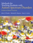 Image for Methods for teaching students with autism spectrum disorders  : evidence-based practices