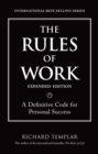 Image for The Rules of Work, Expanded Edition : A Definitive Code for Personal Success