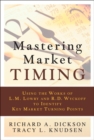 Image for Mastering market timing  : using the works of L.M. Lowry and R.D. Wyckoff to identify key market turning points