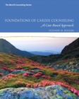 Image for Foundations of Career Counseling : A Case-Based Approach