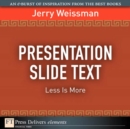 Image for Presentation Slide Text:  Less Is More