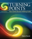 Image for Turning Points : Your Career Decision Making Guide