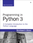 Image for Programming in Python 3  : a complete introduction to the Python language