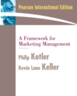 Image for A Framework for Marketing Management : International Version