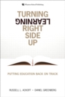 Image for Turning learning right side up: putting education back on track