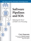Image for Software pipelines and SOA  : releasing the power of multi-core processing