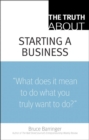Image for Truth About Starting a Business, The