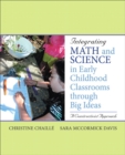 Image for Integrating math and science in early childhood classrooms through big ideas  : a constructivist approach
