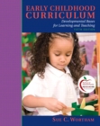 Image for Early childhood curriculum  : developmental bases for learning and teaching