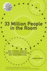 Image for 33 million people in the room  : how to create, influence, and run a successful business with social networking