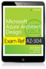 Image for Exam Ref AZ-304 Microsoft Azure Architect Design