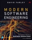 Image for Modern Software Engineering: Doing What Works to Build Better Software Faster