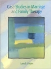 Image for Case Studies in Marriage and Family Therapy