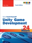 Image for Unity Game Development in 24 Hours, Sams Teach Yourself