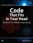 Image for Code that fits in your head  : heuristics for software engineering