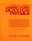 Image for Understanding Quantum Physics