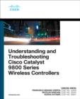 Image for Understanding and troubleshooting Cisco Catalyst 9800 series wireless controllers