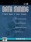 Image for Data mining  : a hands-on approach for business professionals