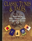 Image for Classic tunes &amp; tales  : ready-to-use music listening lessons &amp; activities for grades K-8