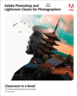 Image for Adobe Photoshop and Lightroom Classic Classroom in a Book