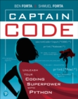 Image for Captain Code: Unleash Your Coding Superpower with Python