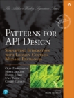 Image for Patterns for API design  : simplifying integration with loosely coupled message exchanges
