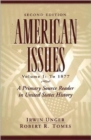 Image for American Issues:a Primary Source Reader in United States History, Volume I: to 1877