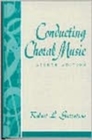Image for Conducting Choral Music
