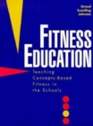 Image for Fitness Education : Teaching Concepts-based Fitness in the Schools