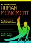 Image for An Introduction to Human Movement : The Sciences of Physical Education