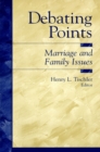 Image for Debating Points:Marriage and Family Issues