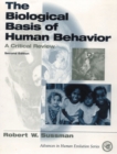 Image for The biological basis of human behavior  : a critical review