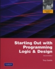 Image for Starting Out with Programming Logic and Design