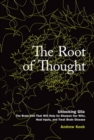 Image for The Root of Thought: Unlocking Glia the Brain Cell That Will Help Us Sharpen Our Wits, Heal Injury, and Treat Brain Disease (papeba