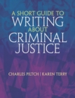 Image for A Short Guide to Writing about Criminal Justice