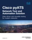 Image for Cisco pyATS - Network Test and Automation Solution: Data-Driven and Reusable Testing for Modern Networks